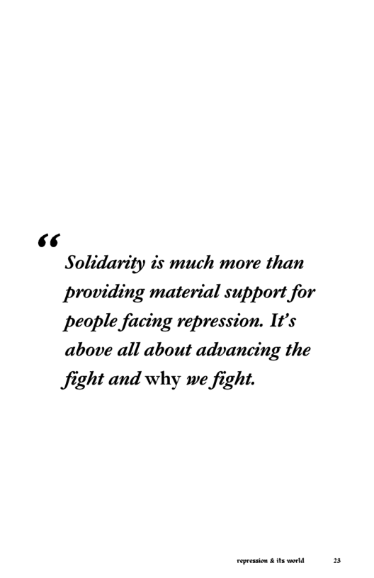 € Solidarity is much more than  providing material support for people facing repression. It’s above all about advancing the  fight and why we fight.  repession & ts world 3 